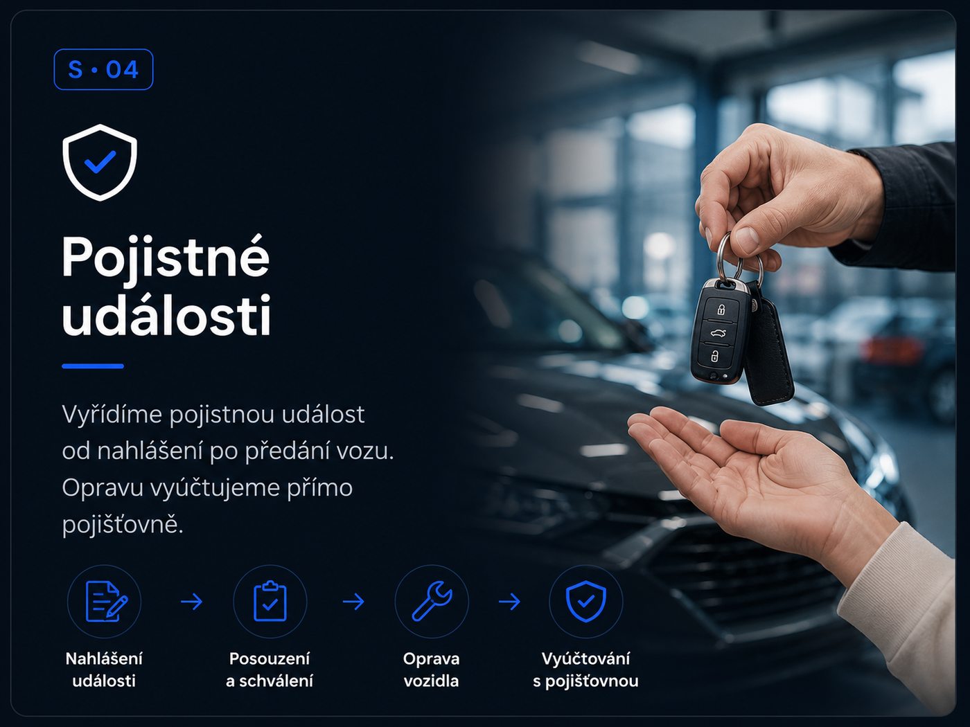 Pojistné události — vyřídíme událost od nahlášení přes posouzení a opravu po vyúčtování přímo s pojišťovnou